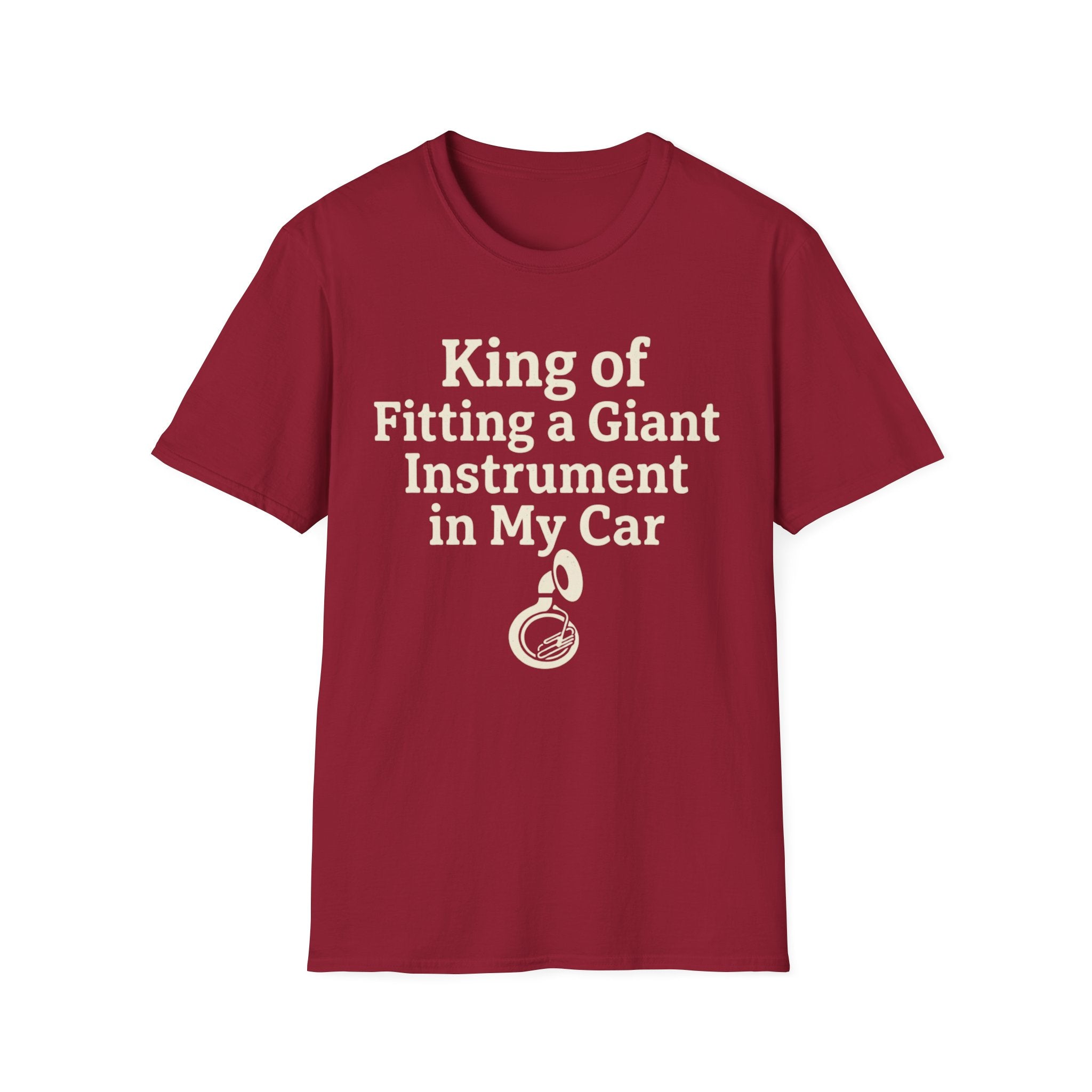 King of Fitting a Giant Instrument in My Car Tee