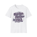 "Built in Rehearsal, Proven on the Field" Tee