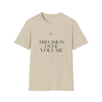 Copy of Precision Over Volume Tee