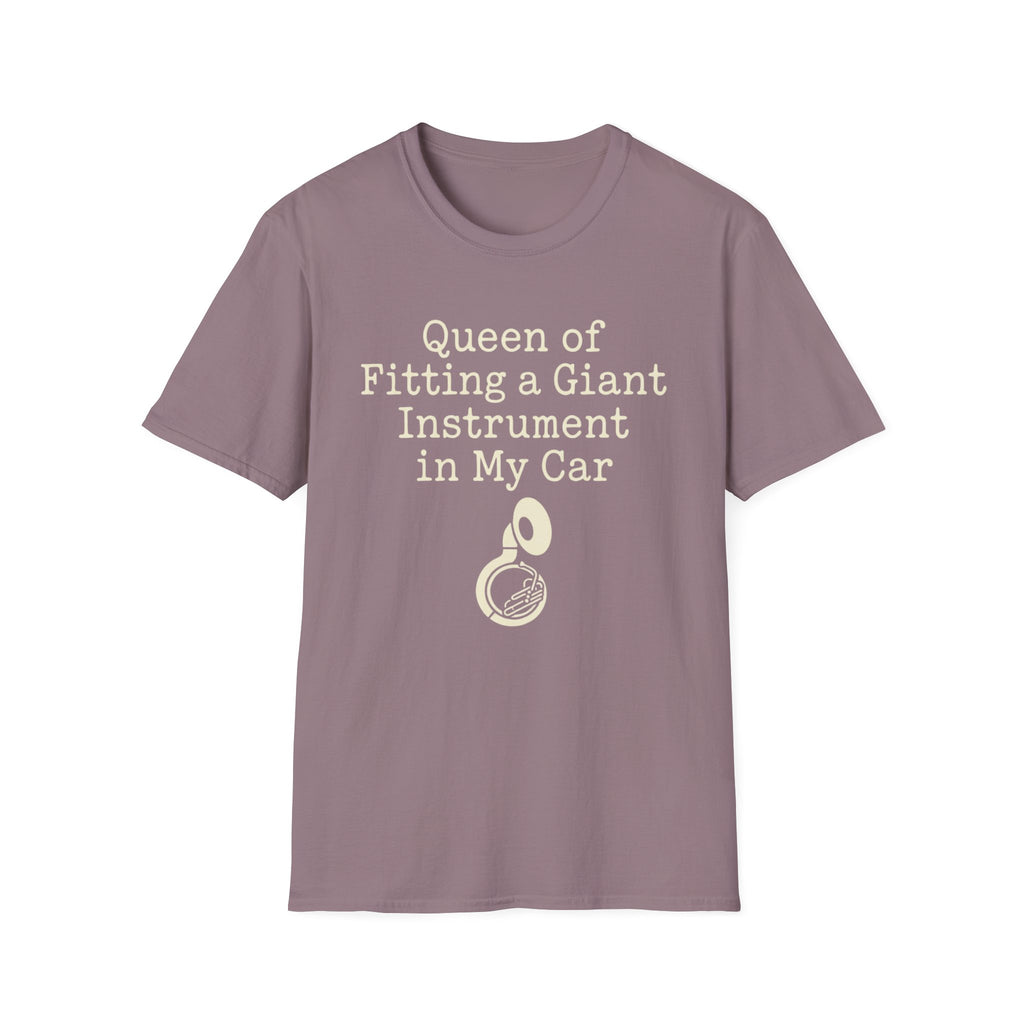Queen of Fitting a Giant Instrument in My Car Tee