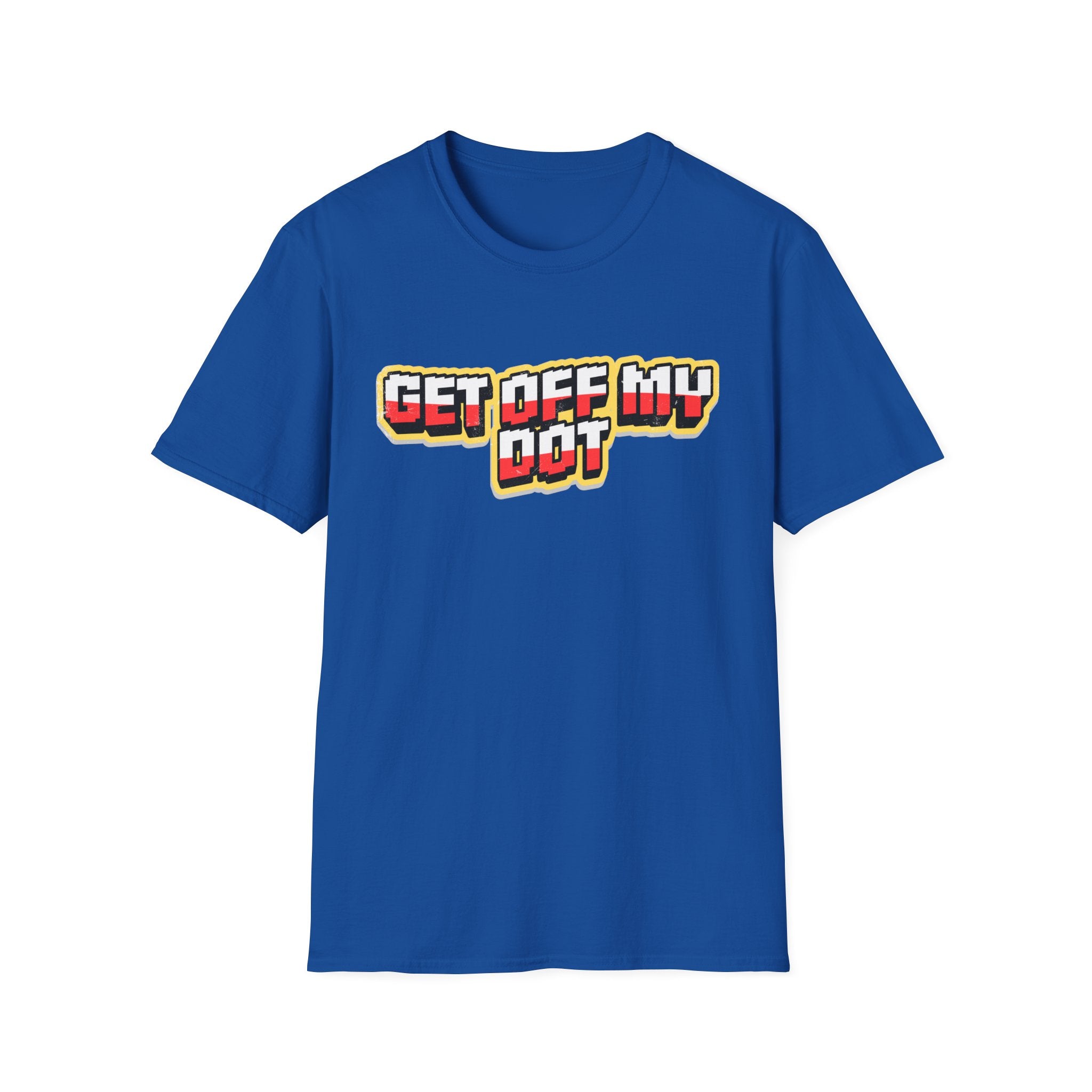 "Get Off My Dot" Tee