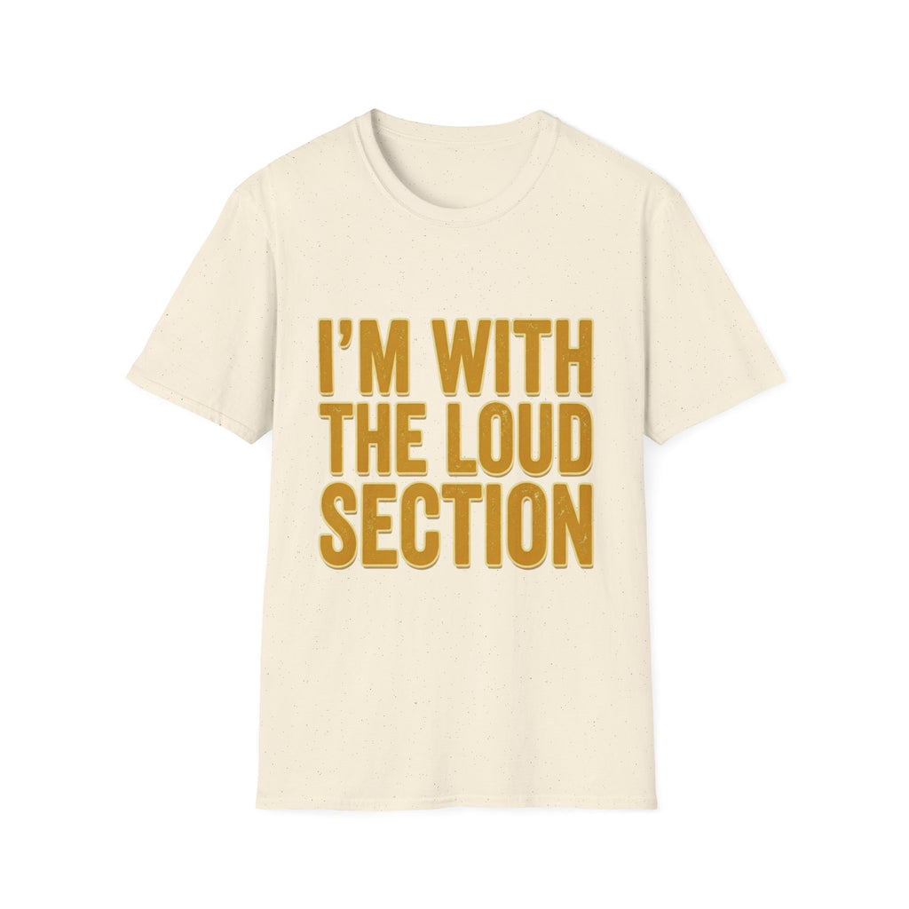 I'm With The Loud Section Tee