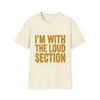 I'm With The Loud Section Tee