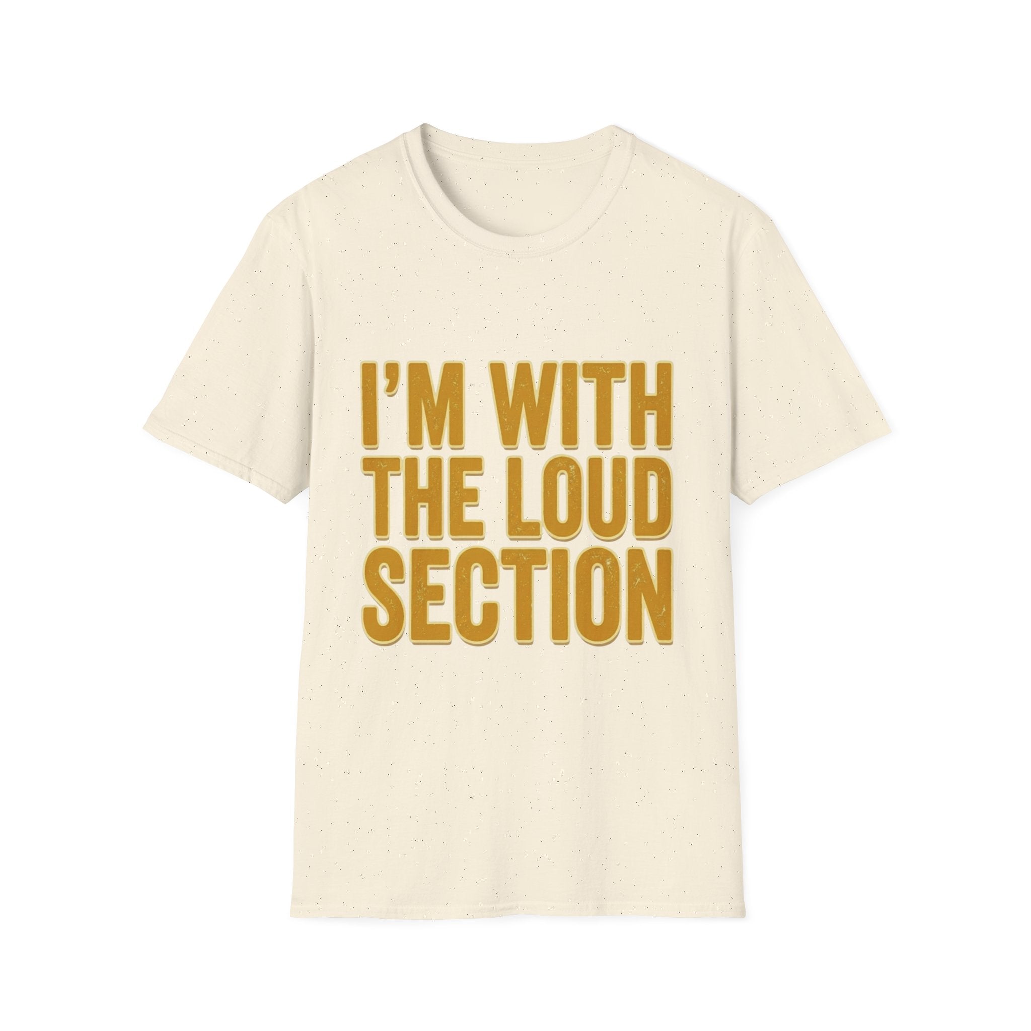 I'm With The Loud Section Tee