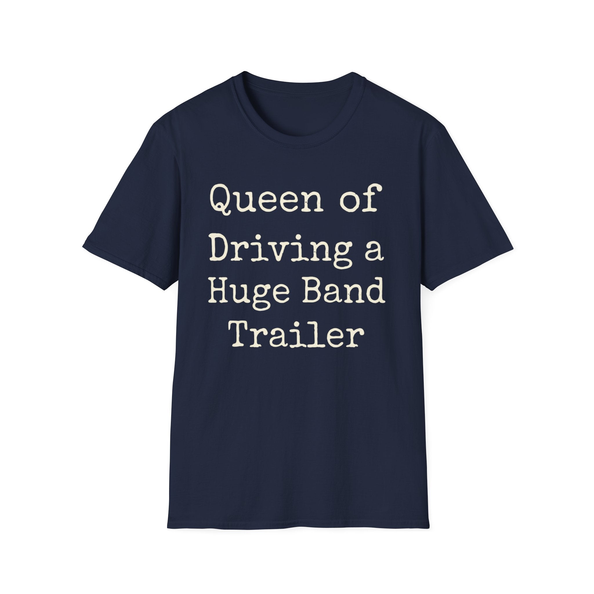 Queen of Driving a Huge Band Trailer Tee