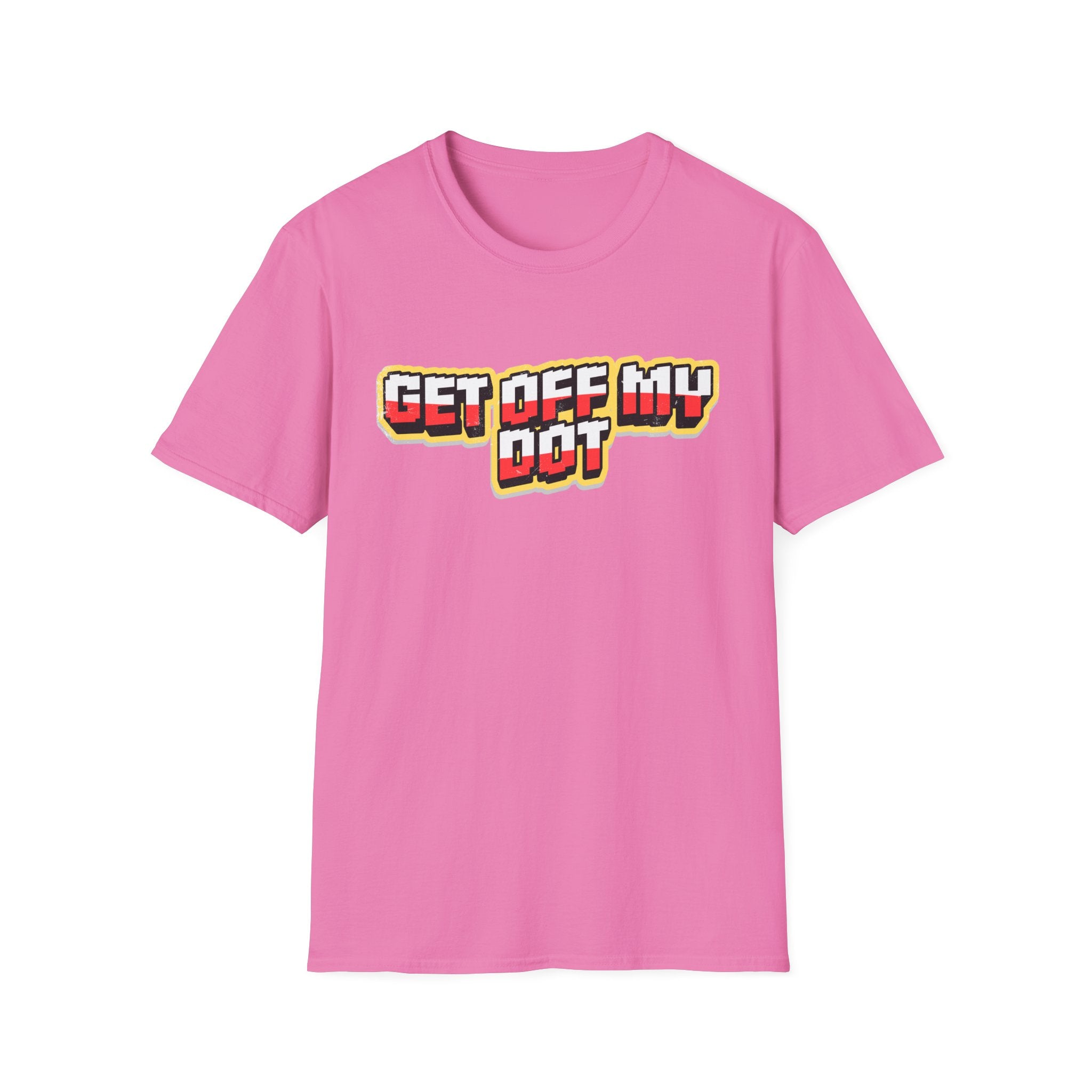 "Get Off My Dot" Tee