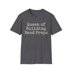 Queen of Building Band Props Tee