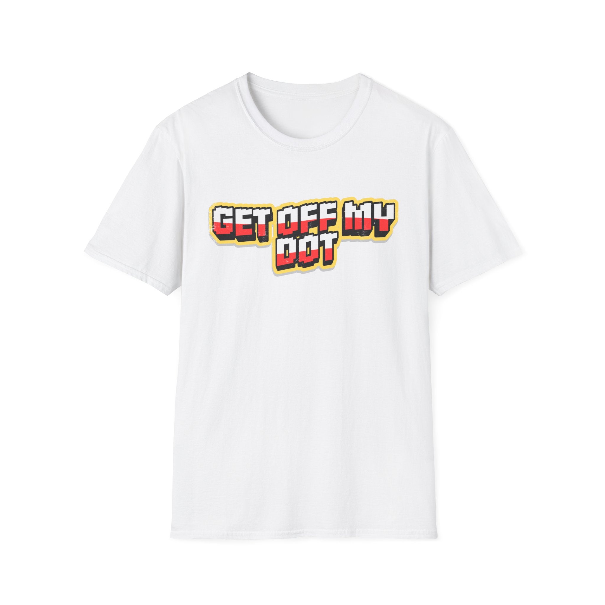"Get Off My Dot" Tee