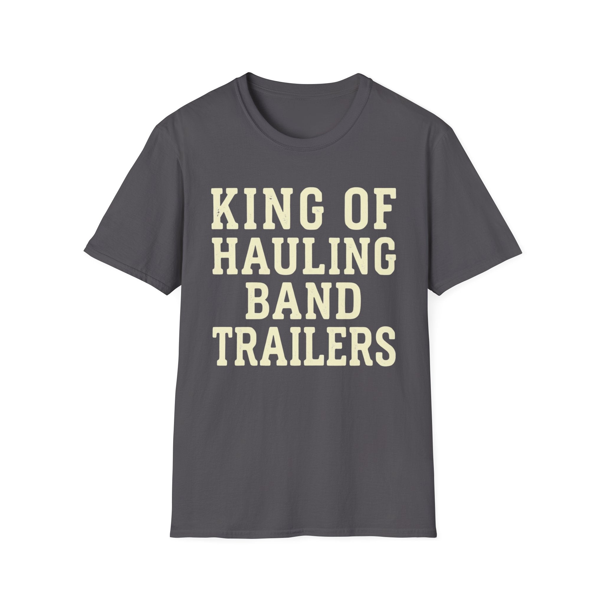 King of Hauling Band Trailers Tee