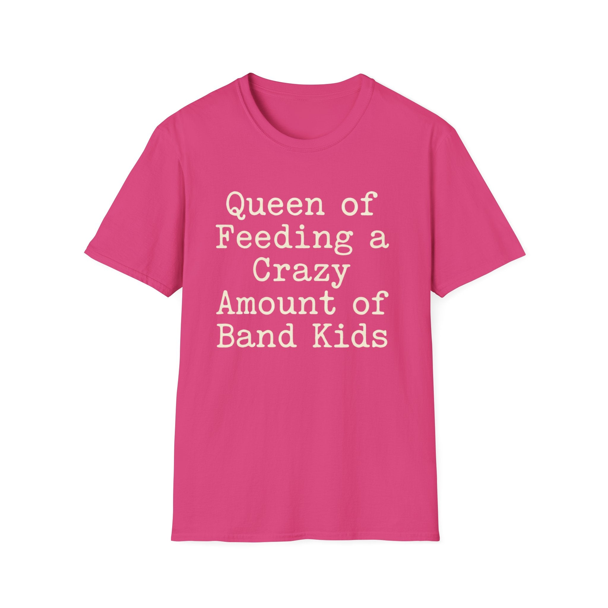 Queen of Feeding a Crazy Amount of Band Kids Tee