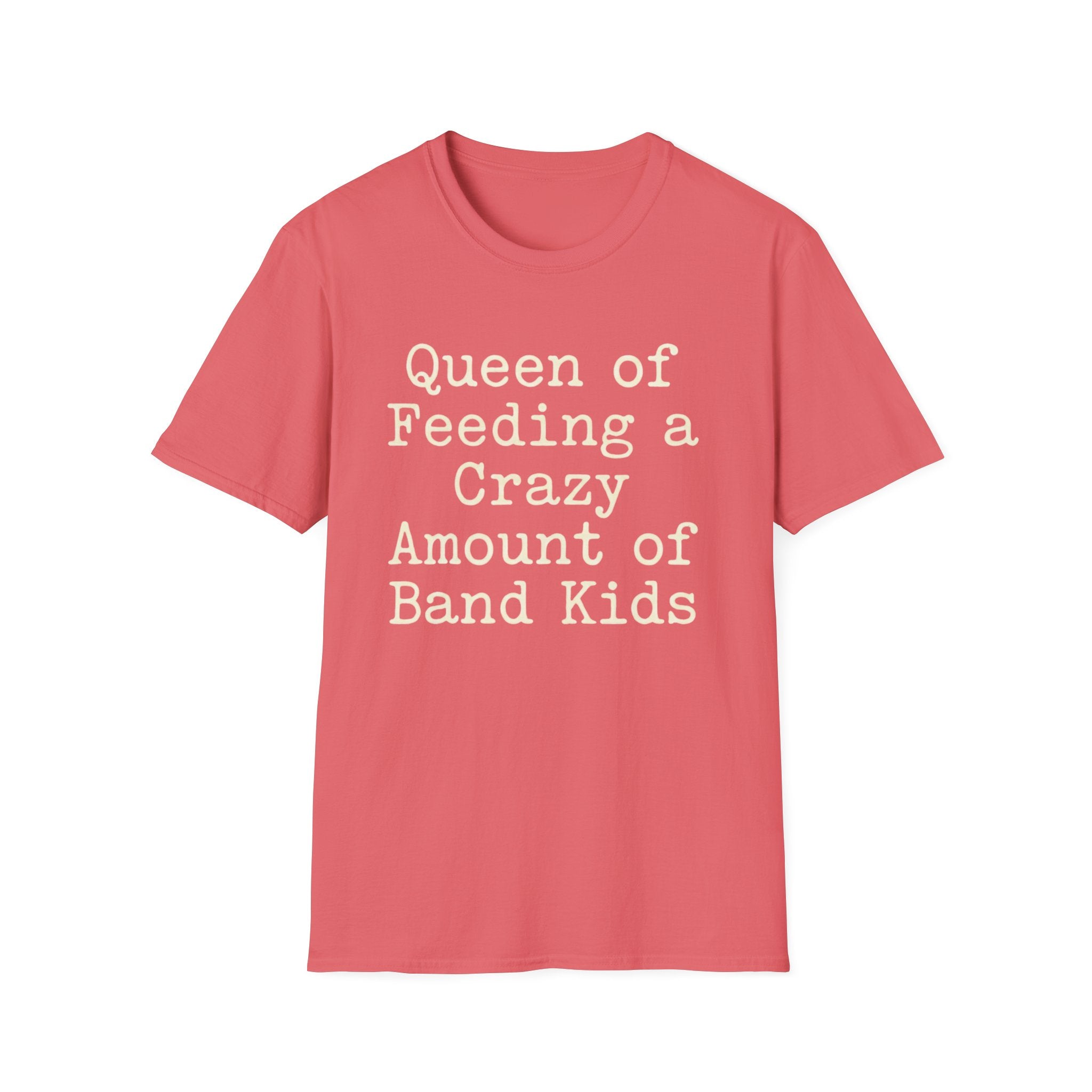 Queen of Feeding a Crazy Amount of Band Kids Tee