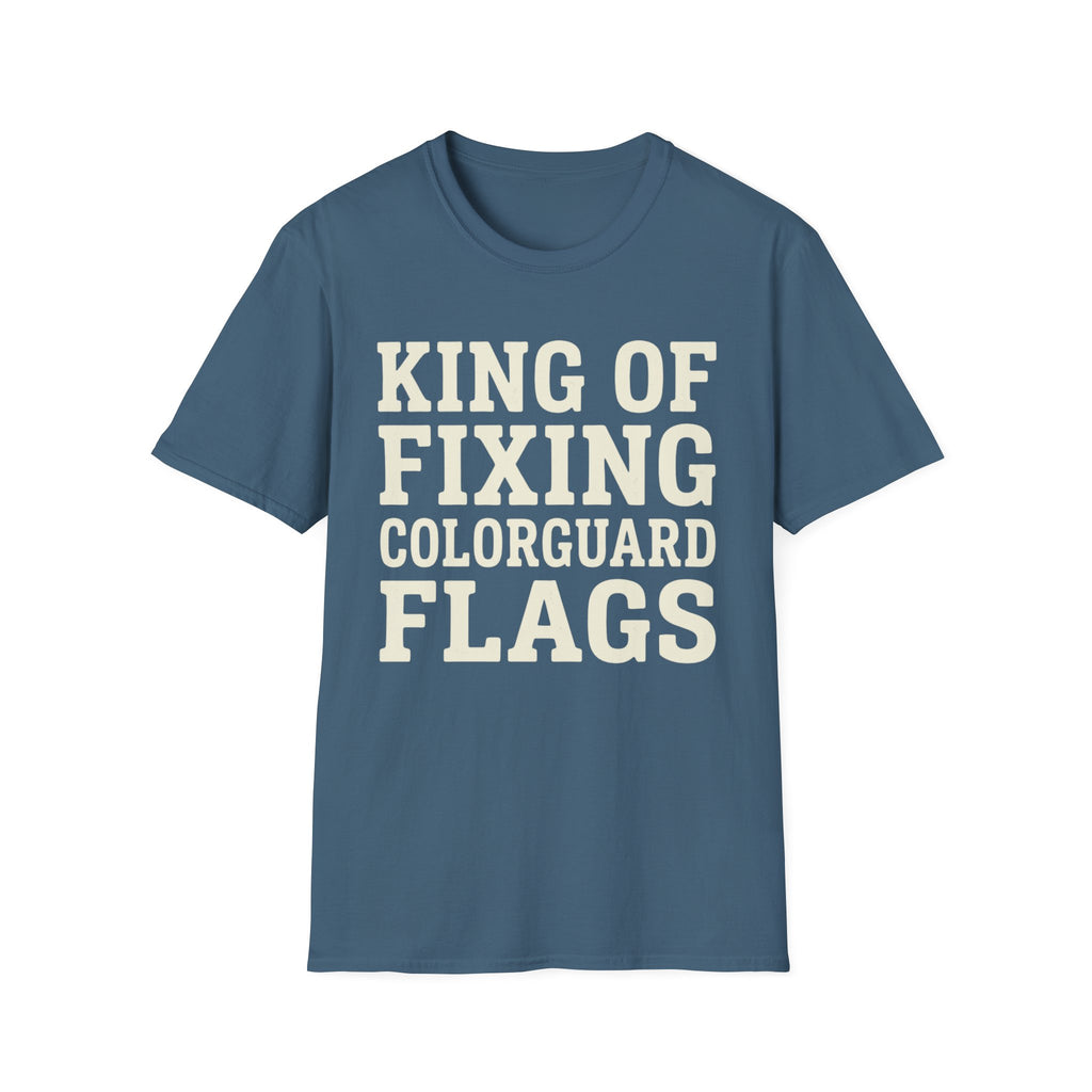 King of Fixing Colorguard Flags Tee