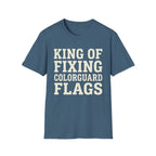 King of Fixing Colorguard Flags Tee
