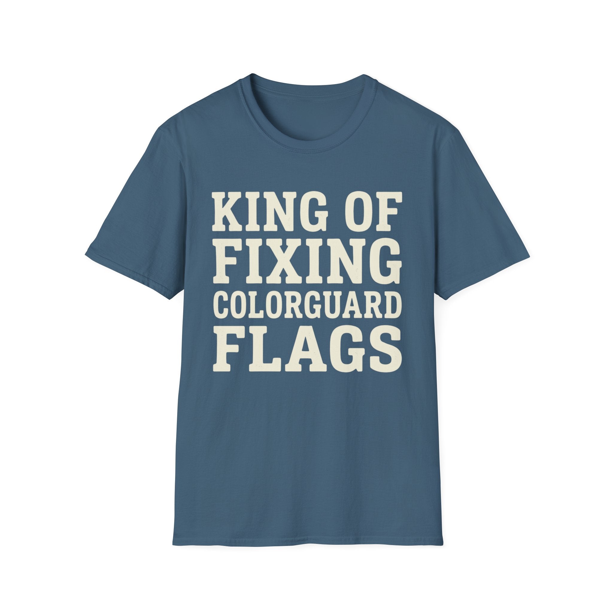 King of Fixing Colorguard Flags Tee
