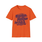 "Built in Rehearsal, Proven on the Field" Tee