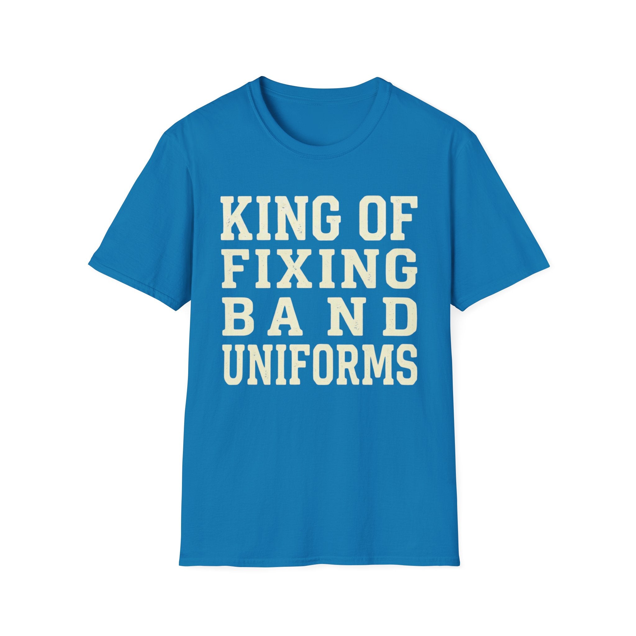 King of Fixing Band Uniforms Tee