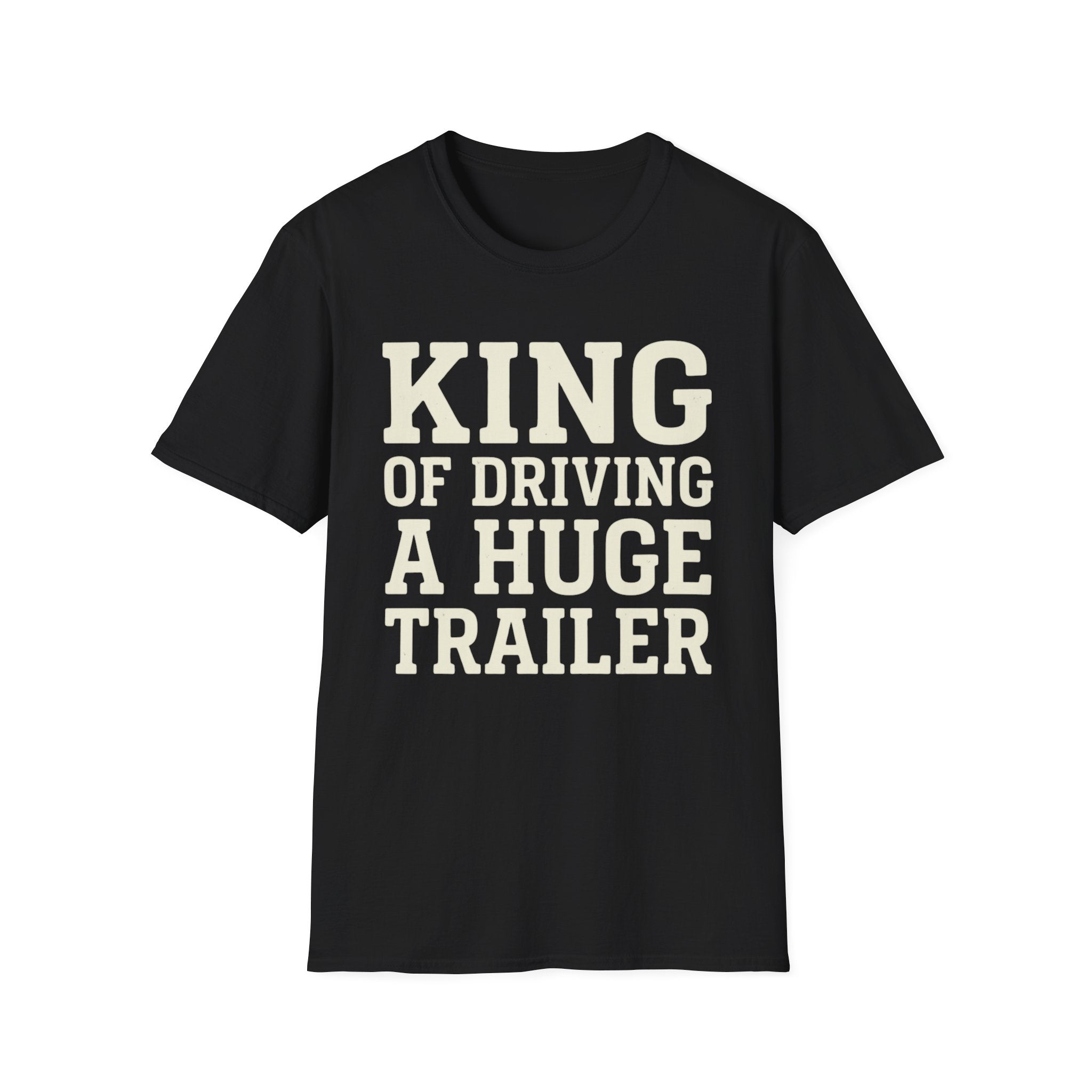 King of Driving a Huge Band Trailer Tee