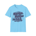 "Built in Rehearsal, Proven on the Field" Tee