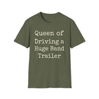Queen of Driving a Huge Band Trailer Tee