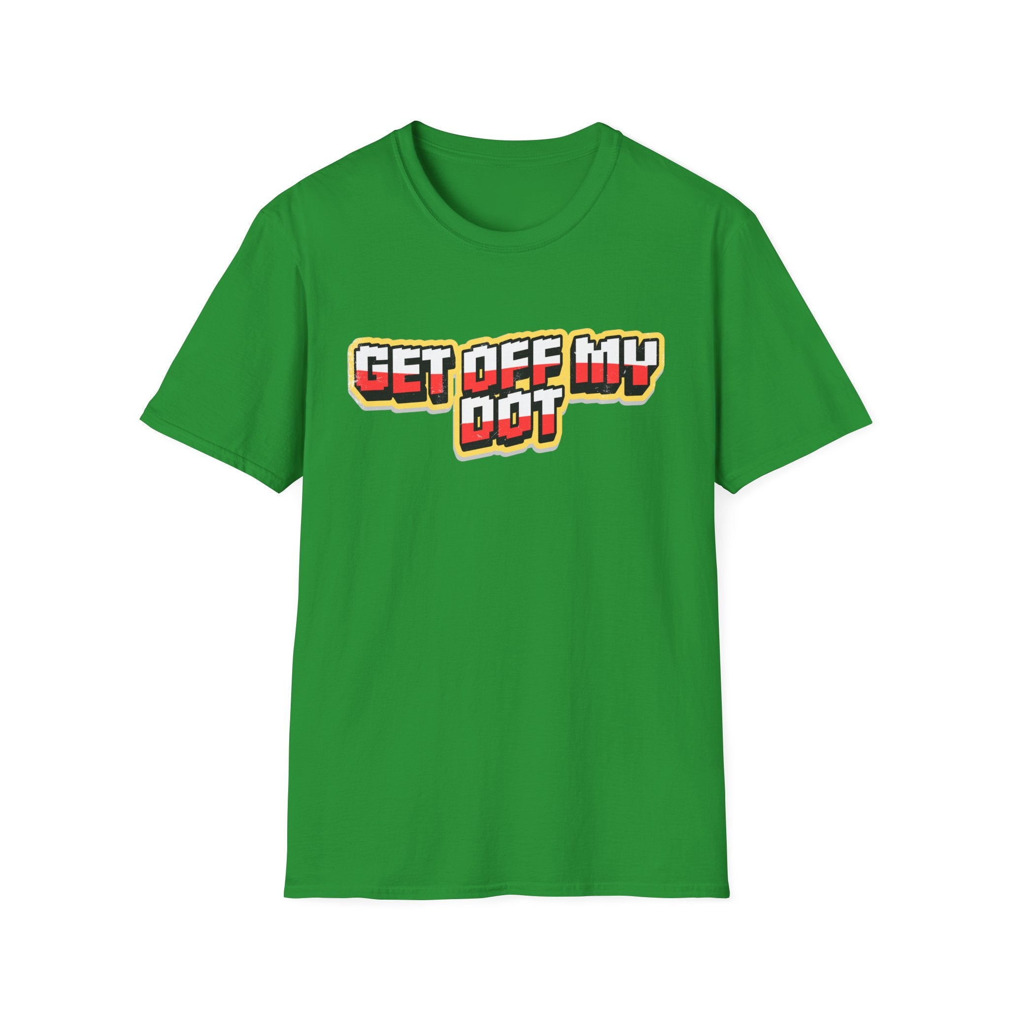 "Get Off My Dot" Tee