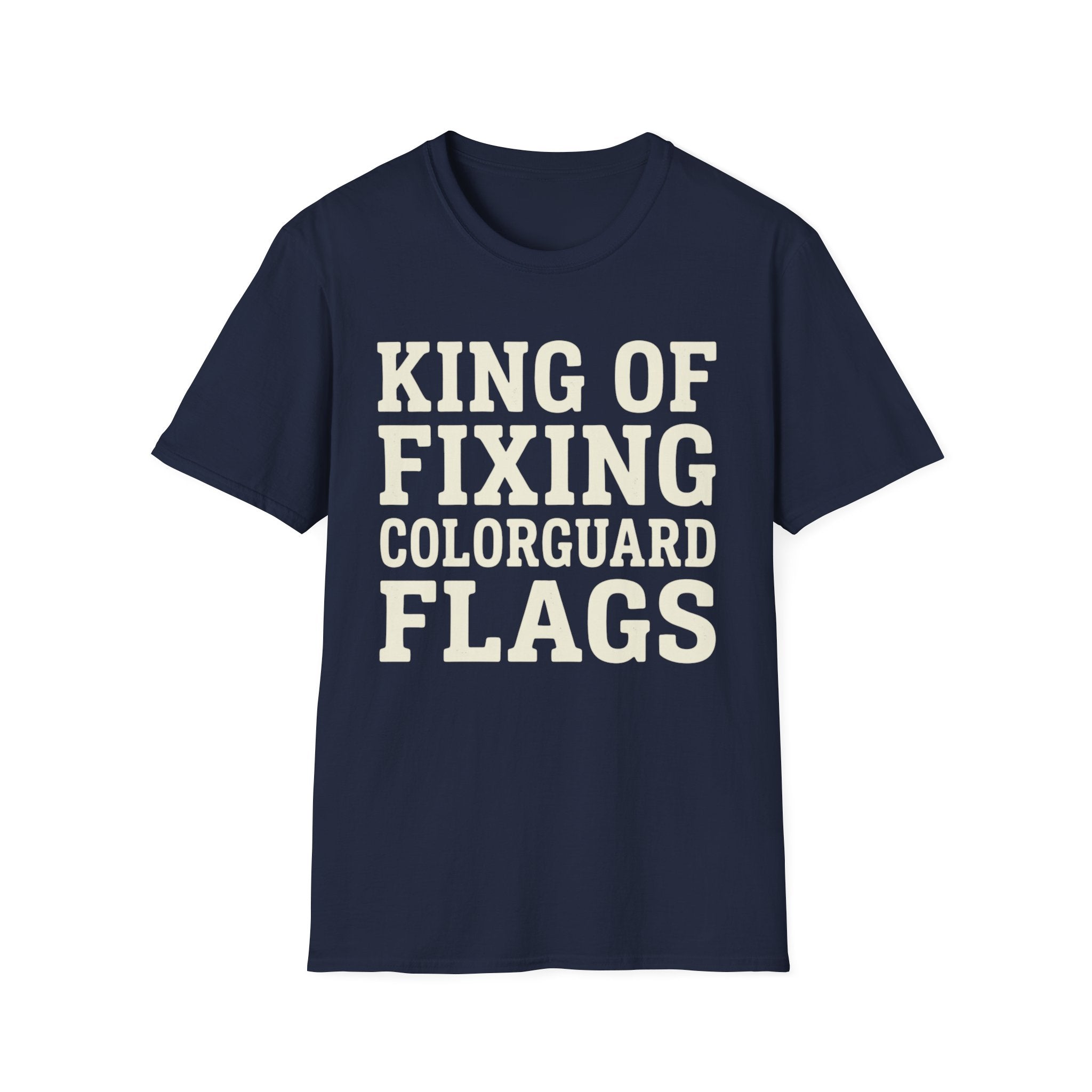 King of Fixing Colorguard Flags Tee