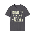 King of Fixing Band Trailers Tee