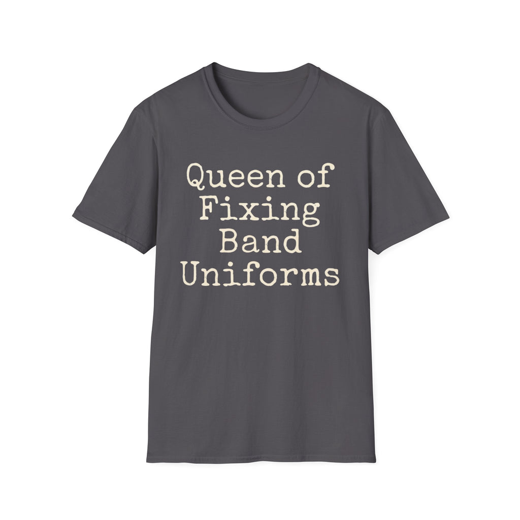 Queen of Fixing Band Uniforms Tee