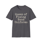 Queen of Fixing Band Uniforms Tee