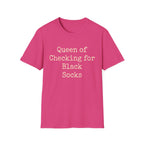 Queen of Checking for Black Socks Tee