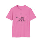 Copy of Precision Over Volume Tee