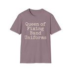 Queen of Fixing Band Uniforms Tee