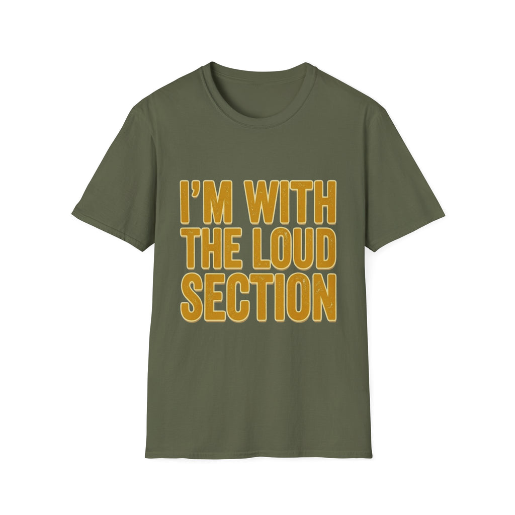 I'm With The Loud Section Tee
