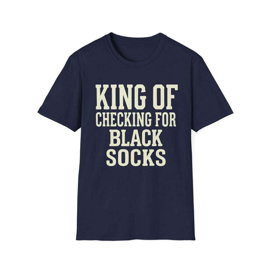King of Checking for Black Socks Tee