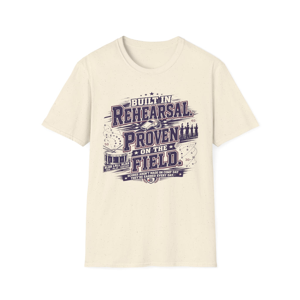 "Built in Rehearsal, Proven on the Field" Tee