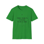 Copy of Precision Over Volume Tee