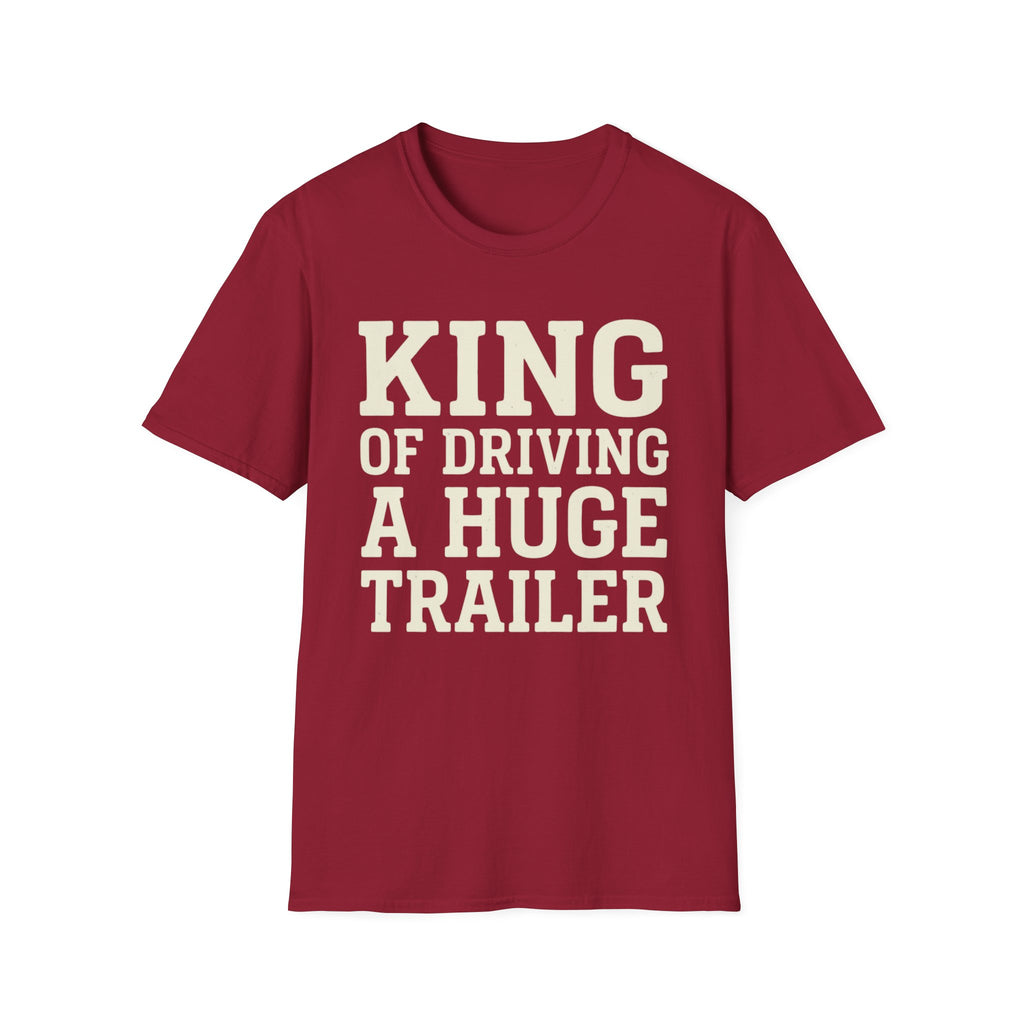 King of Driving a Huge Band Trailer Tee