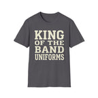 King of the Band Uniforms Tee